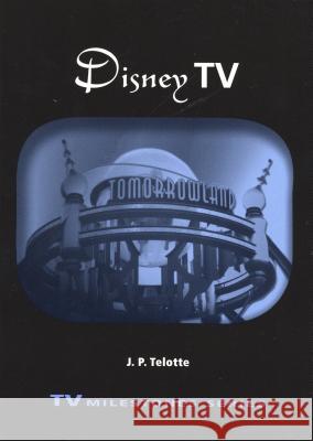 Disney TV J. P. Telotte 9780814330845 Wayne State University Press