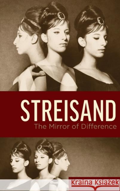 Streisand: The Mirror of Difference Stewart, Garrett 9780814349090