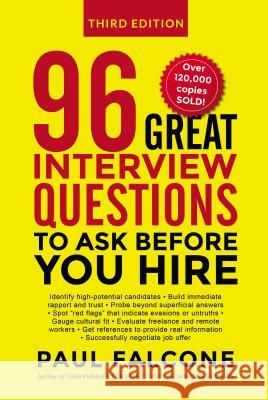 96 Great Interview Questions to Ask Before You Hire Paul Falcone 9780814439159 Amacom