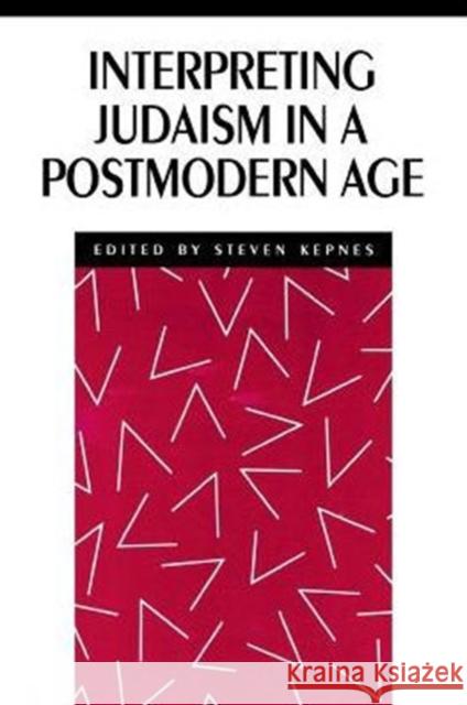 Interpreting Judaism in a Postmodern Age Carleton Mabee Steven Kepnes 9780814746745