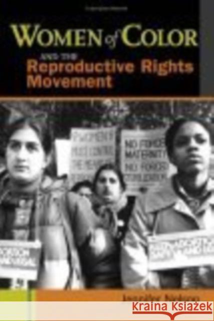 Women of Color and the Reproductive Rights Movement Jennifer Nelson 9780814758274 New York University Press