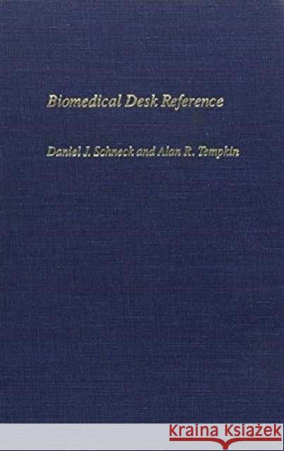 Biomedical Desk Reference Daniel J. Schneck Alan R. Tempkin 9780814779408 New York University Press