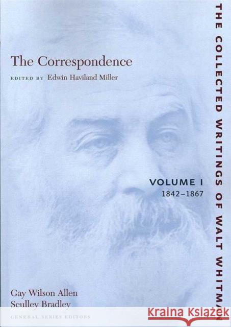 The Correspondence: Volumes I-VI Walt Whitman Edwin Haviland Miller 9780814794272