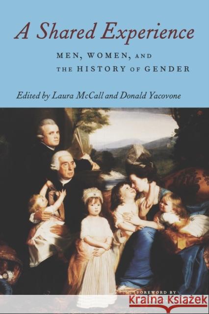 A Shared Experience: Men, Women, and the History of Gender McCall, Laura 9780814796832 New York University Press