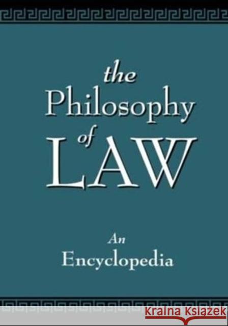 The Philosophy of Law : An Encyclopedia Christopher B. Gray 9780815313441 Garland Publishing