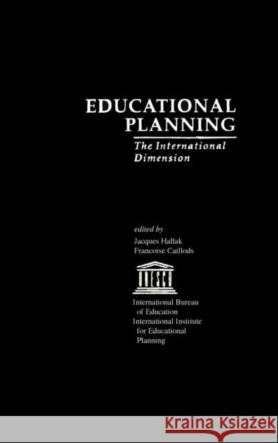 Educational Planning: The International Dimension Hallak, Jacques 9780815320241 Garland Publishing