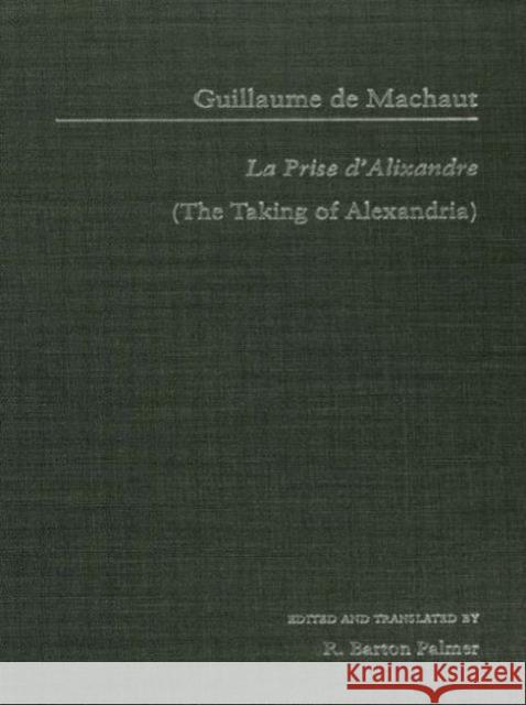 La Prise d'Alexandrie = The Taking of Alexandria Palmer, R. Barton 9780815326502 Routledge