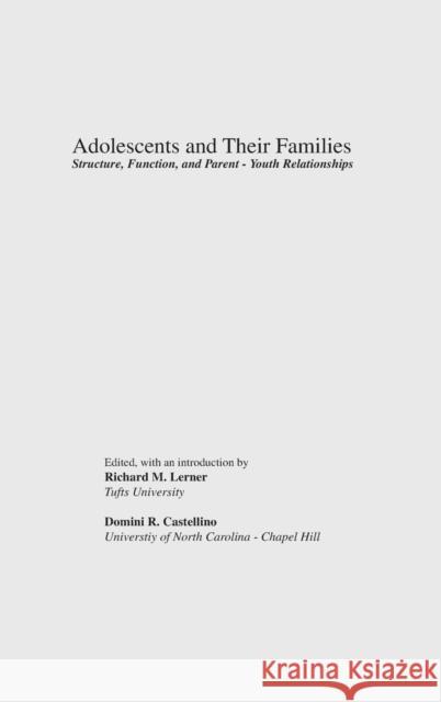 Adolescents and Their Families: Structure, Function, and Parent-Youth Relations Lerner, Richard M. 9780815332930