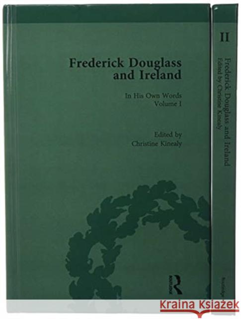 Frederick Douglass in Ireland: In His Own Words Christine Kinealy 9780815380634