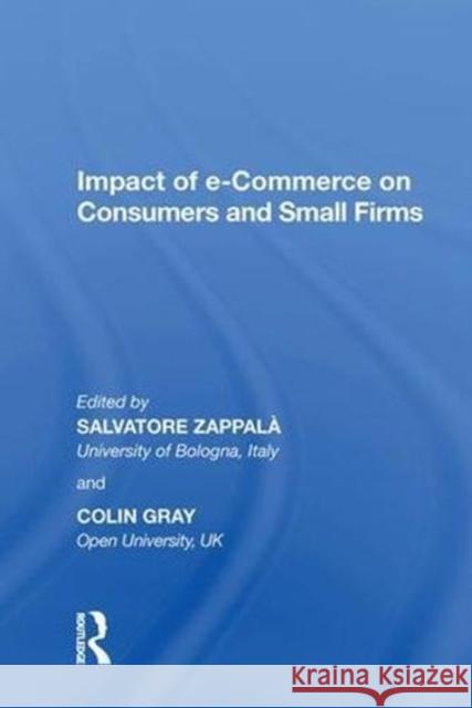 Impact of E-Commerce on Consumers and Small Firms Salvatore Zappala 9780815389637 Routledge
