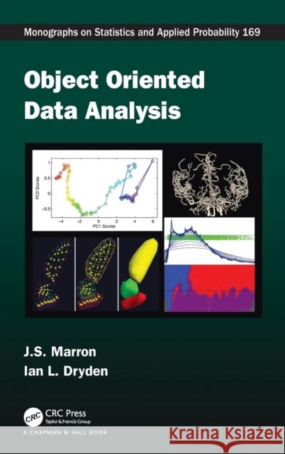 Object Oriented Data Analysis J. S. Marron Ian L. Dryden 9780815392828 CRC Press