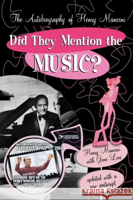 Did They Mention the Music?: The Autobiography of Henry Mancini Henry Mancini Gene Lees 9780815411758 Cooper Square Publishers