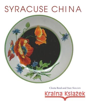 Syracuse China: May 7-21, 1864 Cleota Reed Stan Skoczen 9780815604747 Syracuse University Press
