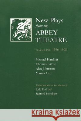 New Plays from the Abbey Theatre: Volume Two, 1996-1998 Friel, Judy 9780815607236 Syracuse University Press