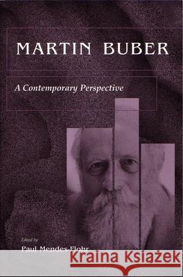 Martin Buber: A Contemporary Perspective Mendes-Flohr, Paul 9780815629375