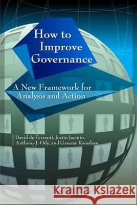 How to Improve Governance: A New Framework for Analysis and Action de Ferranti, David 9780815702832 Brookings Institution Press