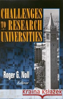 Challenges to Research Universities Linda R. Cohen Albert Teich William Rogerson 9780815715092
