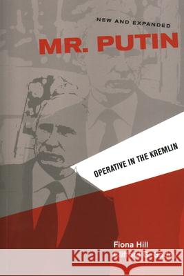 Mr. Putin: Operative in the Kremlin Hill, Fiona 9780815726173 Brookings Institution Press