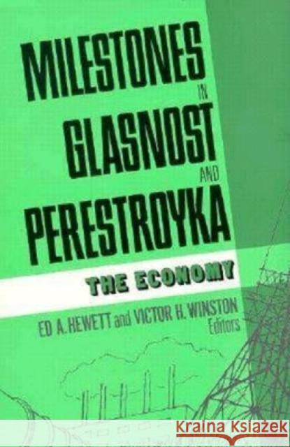 Milestones in Glasnost and Perestroyka: The Economy Hewett, Ed A. 9780815736219 Brookings Institution Press