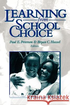 Learning from School Choice Paul E. Peterson Bryan C. Hassel 9780815770152 Brookings Institution Press