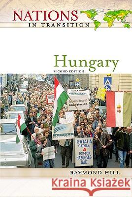 Hungary Raymond Hill 9780816050819 Facts on File