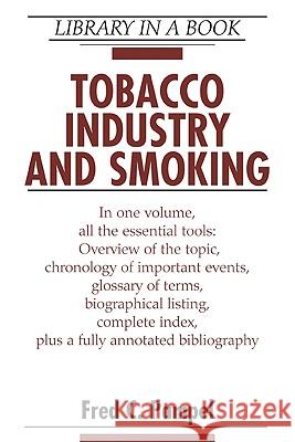 Tobacco Industry and Smoking Fred C. Pampel 9780816054503 Facts on File