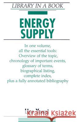 Energy Supply Lisa Yount 9780816055777 Facts on File