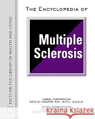 The Encyclopedia of Multiple Sclerosis Carol A. Turkington Kaye D. Hooper Rosalind C. Kalb 9780816056231 Facts on File