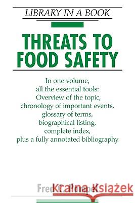Threats to Food Safety Fred C. Pampel 9780816062812 Facts on File