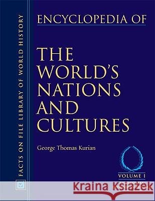 Encyclopedia of the World's Nations and Cultures, 4- Volume Set George Thomas Kurian 9780816063079