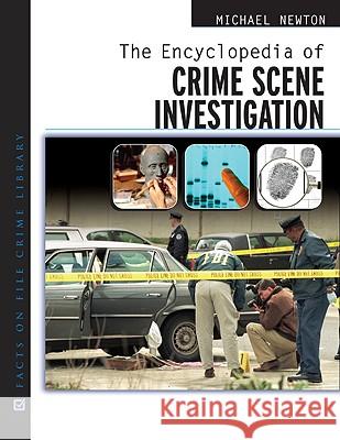 The Encyclopedia of Crime Scene Investigation Michael Newton John L. French John L. French 9780816068142