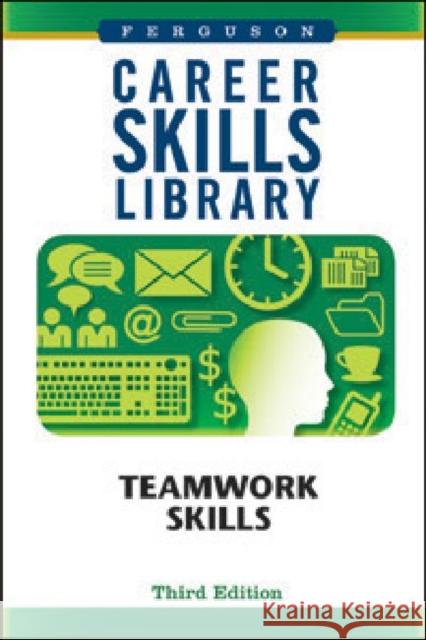 Teamwork Skills Ferguson Publishing 9780816077717 Ferguson Publishing Company