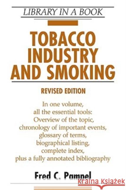 Tobacco Industry and Smoking, Revised Edition Fred C Pampel 9780816077939 Facts on File