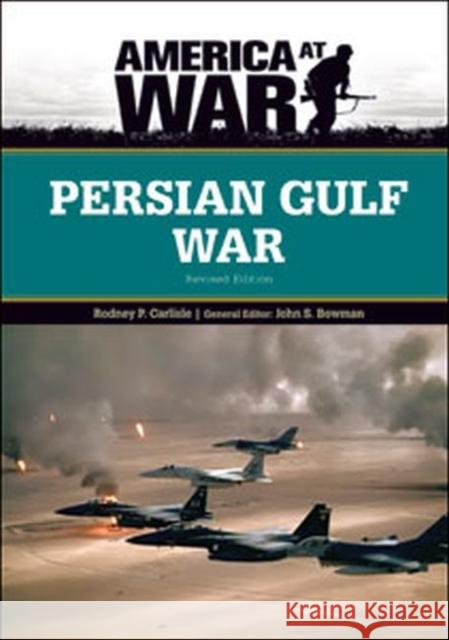Persian Gulf War Rodney P. Carlisle Rodney P Carlisle General Editor John S 9780816081929 Chelsea House Publications
