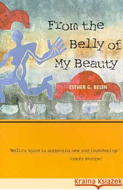 From the Belly of My Beauty: Poems Belin, Esther G. 9780816519545 University of Arizona Press