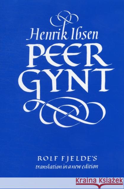 Peer Gynt: Volume 2 Ibsen, Henrik 9780816609154 University of Minnesota Press