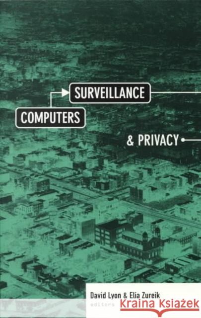 Computers, Surveillance, and Privacy Lyon, David 9780816626533