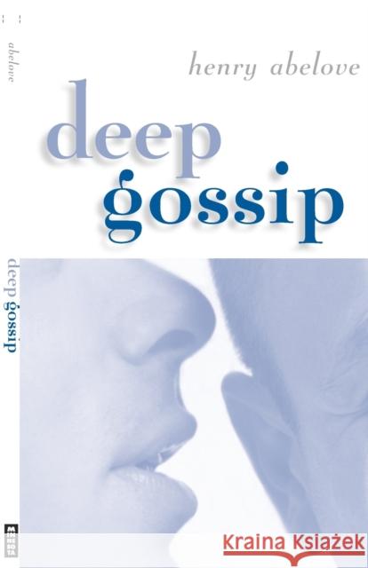 Deep Gossip Henry Abelove 9780816638277 University of Minnesota Press