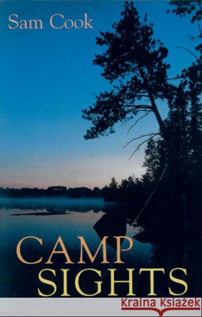 Camp Sights Sam Cook Bob Cary 9780816641840 University of Minnesota Press