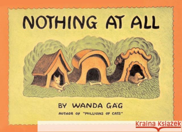 Nothing at All Gag, Wanda 9780816644186 University of Minnesota Press