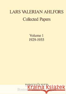 Collected Papers Volume 1 1929-1955 Ahlfors                                  Lars V. Ahlfors 9780817630751