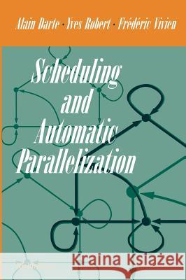 Scheduling and Automatic Parallelization Alain Darte Yves Robert Frederic Vivien 9780817641498