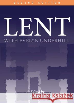 Lent with Evelyn Underhill Evelyn Underhill George M. Belshaw 9780819214492 Morehouse Publishing