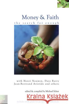 Money and Faith: The Search for Enough Schut, Michael 9780819223272 Morehouse Publishing