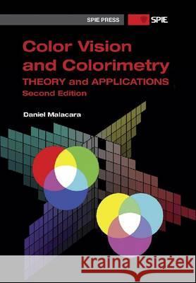 Color Vision and Colorimetry: Theory and Applications  9780819483973 