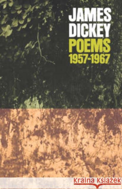 Poems, 1957-1967 Poems, 1957-1967 Poems, 1957-1967 Poems, 1957-1967 Poems, 1957-1967 James Dickey 9780819560551