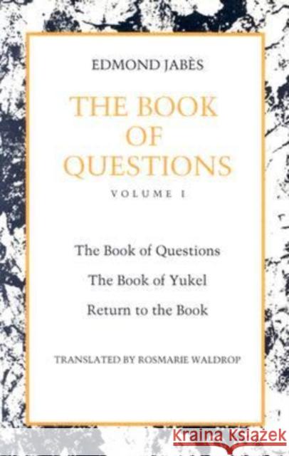 The Book of Questions: Book of Yukel, and Return to the Book Jabès, Edmond 9780819562470 Wesleyan University Press