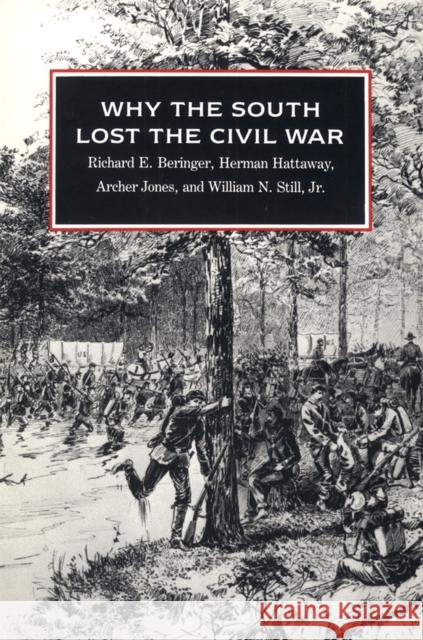 Why the South Lost the Civil War Richard E. Beringer William N., Jr. Still Archer Jones 9780820313962 University of Georgia Press