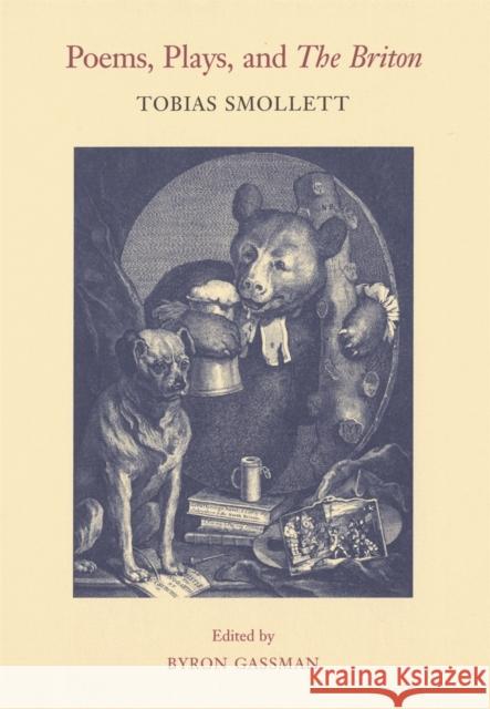 Poems, Plays, and the Briton Smollett, Tobias 9780820314280 University of Georgia Press