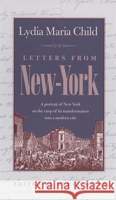 Letters from New-York Child, Lydia Maria 9780820320779 University of Georgia Press